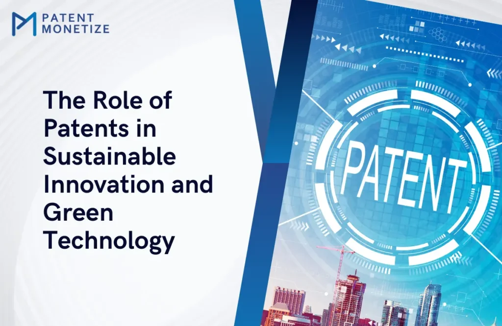 The Role of Patent Valuation in Sustainable Innovation and Green Technology