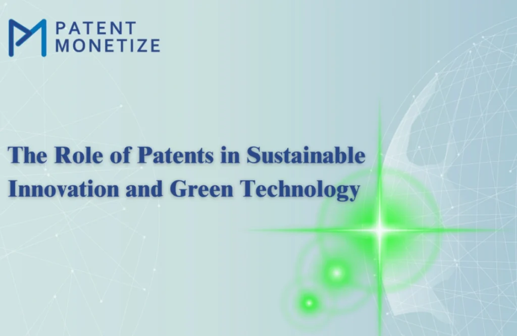 the role of patents in substainable innovation and green technology