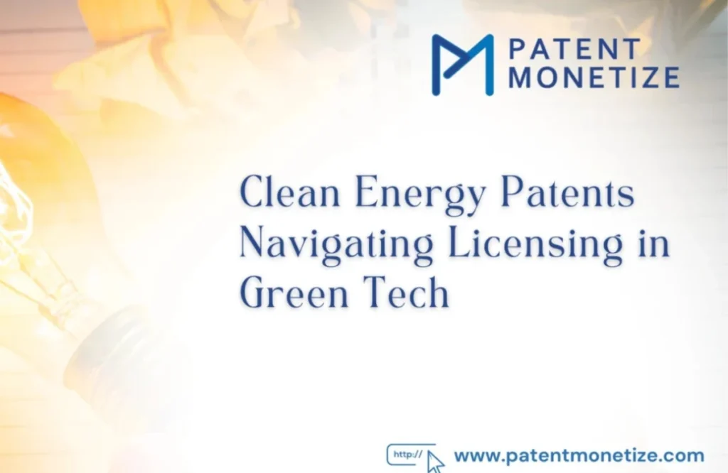 clean energy patents, licensing a clean energy patent, Clean Energy Patent and Licensing