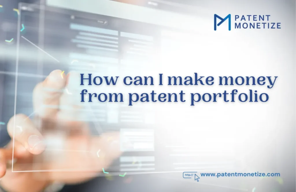 make money from patent portfolio
