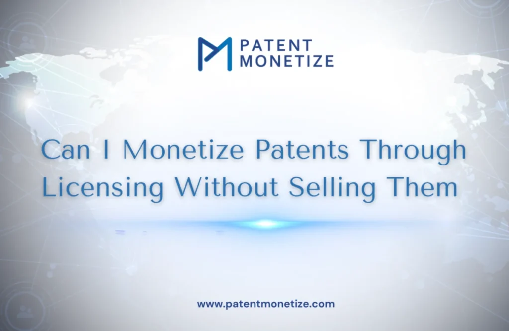monetize patents through licensing