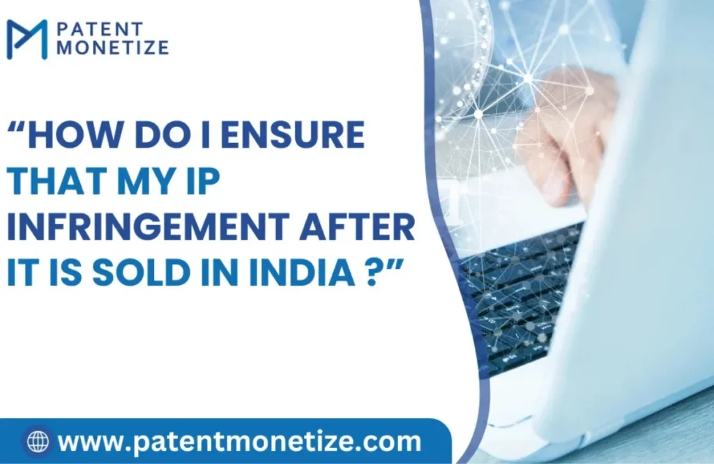 IP infringement protection, IP infringement protection in India, IP infringement protection in India