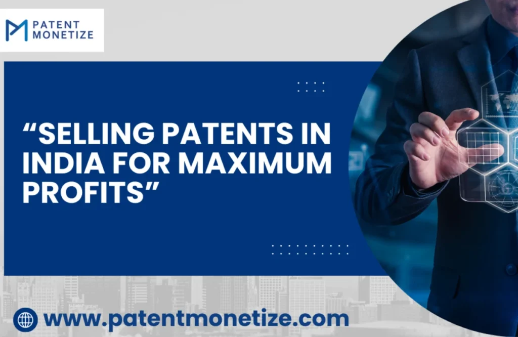 patent Selling in India, Sell patent in India