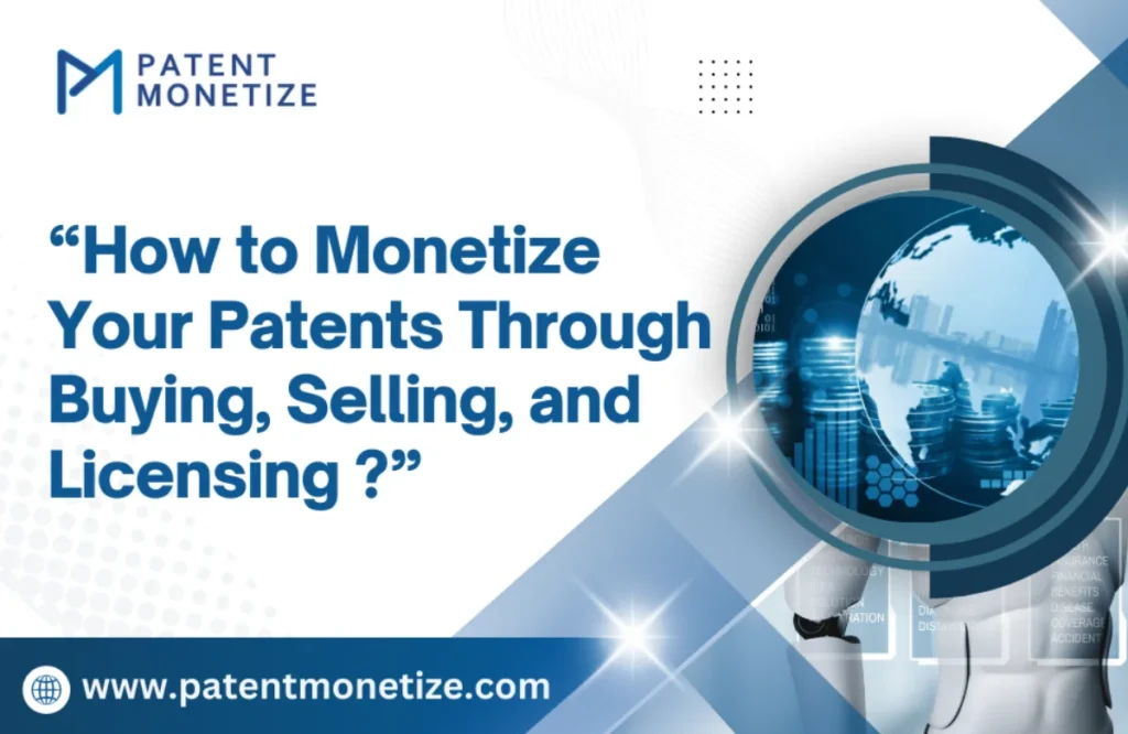 how to monetize a patent, monetize a patent