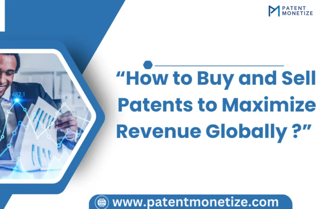 Buy and Sell Patents, Buy and Sell Patents globally, How to Buy and Sell Patents globally