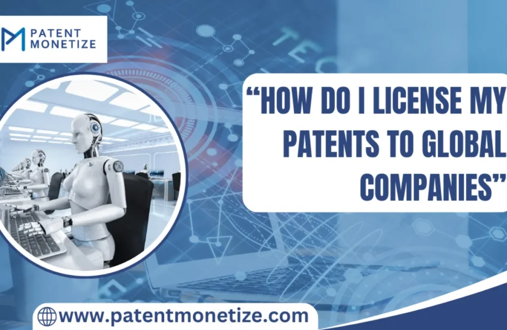 license patents to global companies, patent licensing to global companies