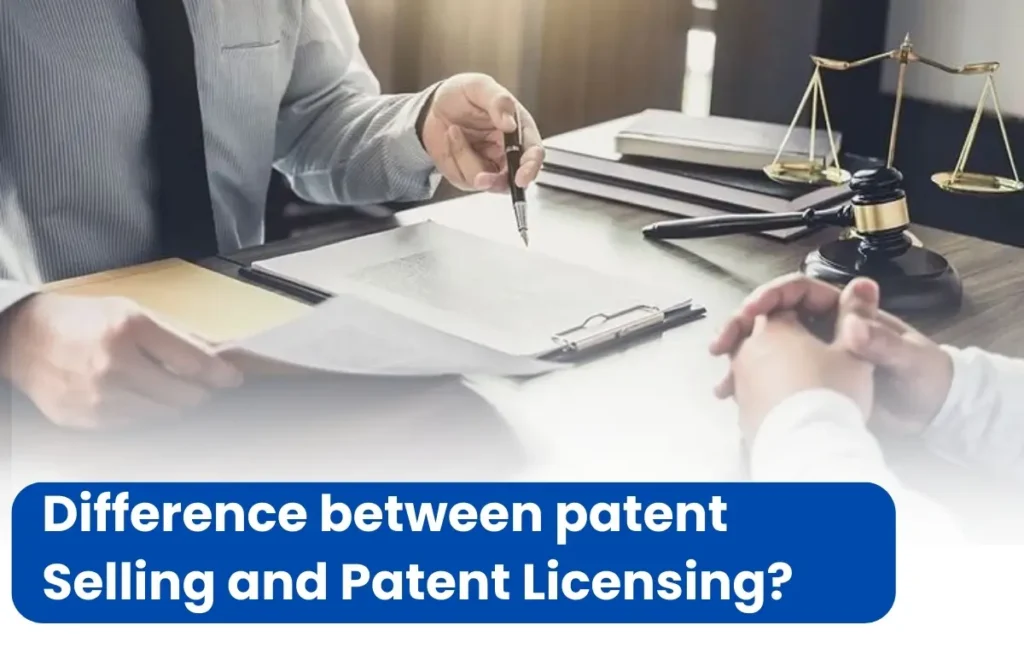 Patent Selling and Patent licensing, Patent Selling, Patent Licensing