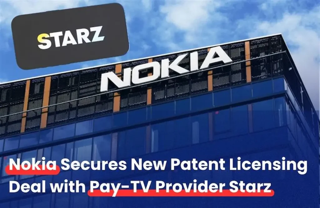 Nokia patent licensing deal, Nokia patent licensing agreement, Nokia and Starz Deal