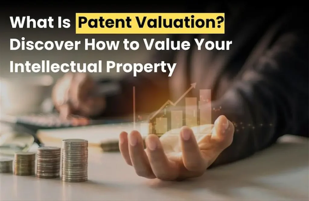 patent valuation, patent valuation factors, patent valuation strategies