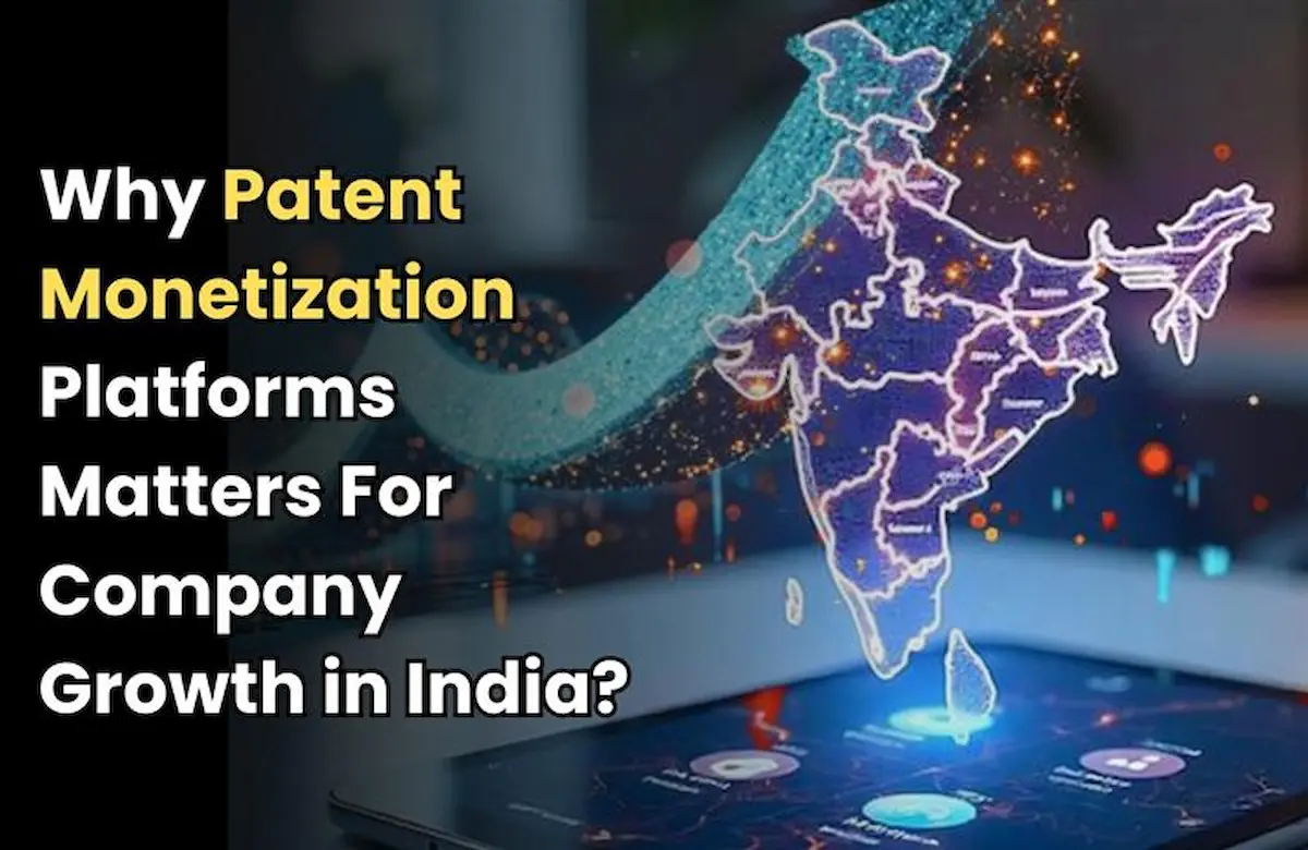 Patent Monetization Platforms - Importance and Role in Companies Growth