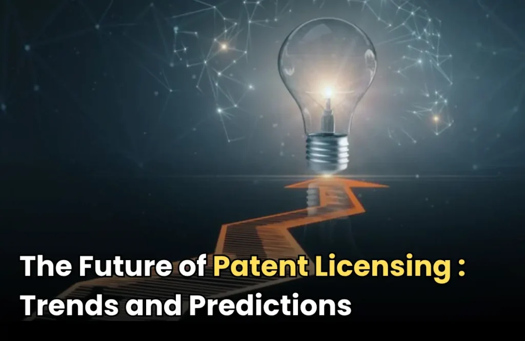 Patent Licensing Future, future of patent licensing, patent licensing trends