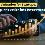 Patent Valuation for Startups, Patent Valuation strategies, Startup patent valuation, IP Valuation