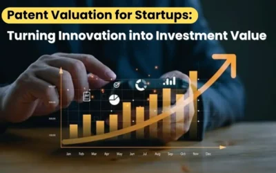 Patent Valuation for Startups, Patent Valuation strategies, Startup patent valuation, IP Valuation