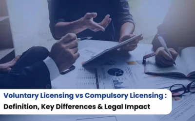 Voluntary Licensing vs Compulsory Licensing, Voluntary Licensing vs Compulsory Licensing difference, types of patent licensing