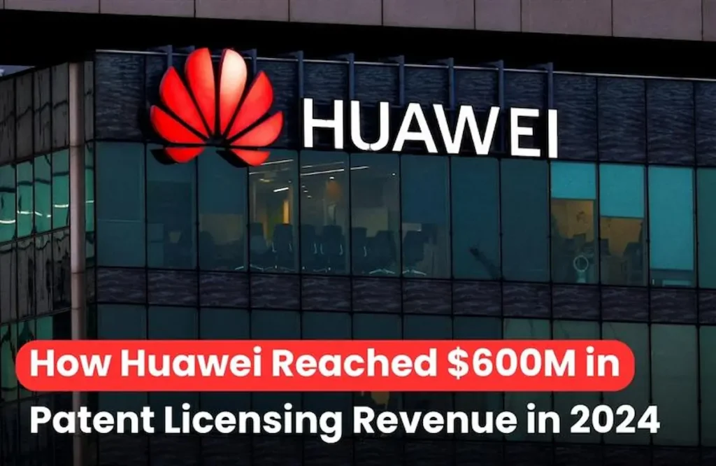 Huawei patent licensing, Huawei patent licensing strategies, Huawei patent licensing revenue