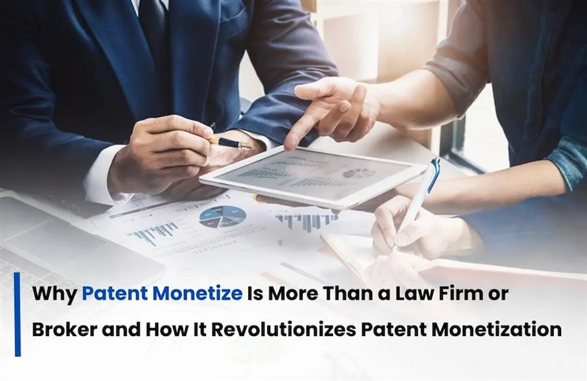 Patent monetization Platform: Patent Monetize Redefine IP Monetization
