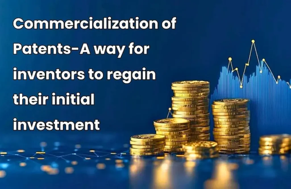 Patent Commercialization, Patent Commercialization Strategies, Patent Monetization Strategies