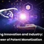 Patent Monetization, Patent Monetization Strategies, Patent Commercialization, Patent Licensing