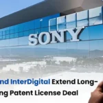 Sony and InterDigital Patent Licensing Deal, InterDigital Patent Licensing Deal, Sony Patent Licensing Deal