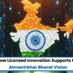 Licensed innovation Aatmanirbhar Bharat, Aatmanirbhar Bharat, role of IP in Aatmanirbhar Bharat