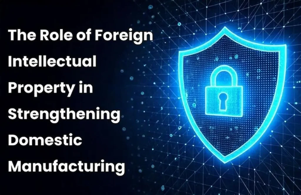 Foreign IP Monetization, Foreign IP, Importance of Foreign IP