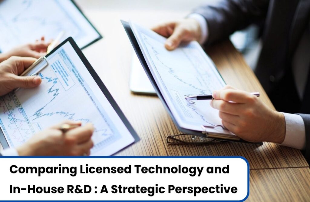 Licensed Technology vs In-House R&D, Patent Licensing Technology