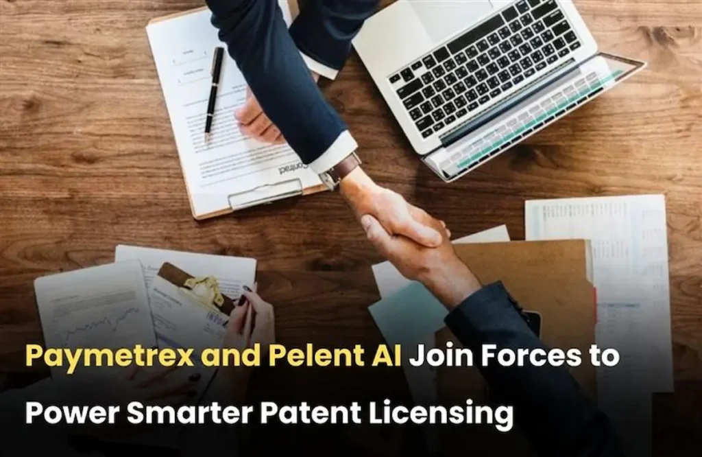 Paymetrex and Pelent AI Patent Licensing Strategy, Paymetrex Patent Licensing Strategies, Pelent AI Patent Licensing Strategy