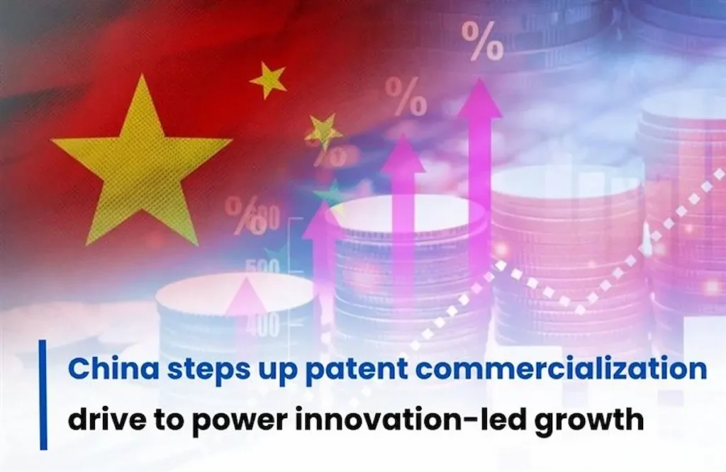 China patent commercialization, Patent Commercialization in China, China IP Strategies, China Patent Commercialization Strategies
