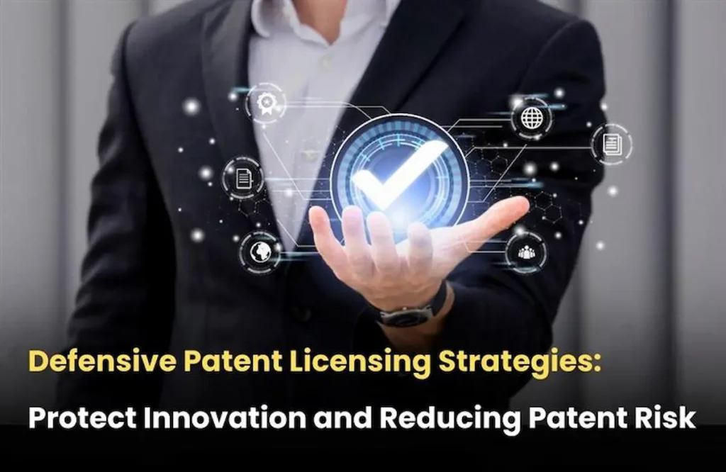 Patent Licensing Strategies, Defensive Patent Licensing Strategies, Patent licensing