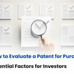 Patent for Purchase, Patent Buying Factors, How to identify best Patent, Patent Buying tips for inventors
