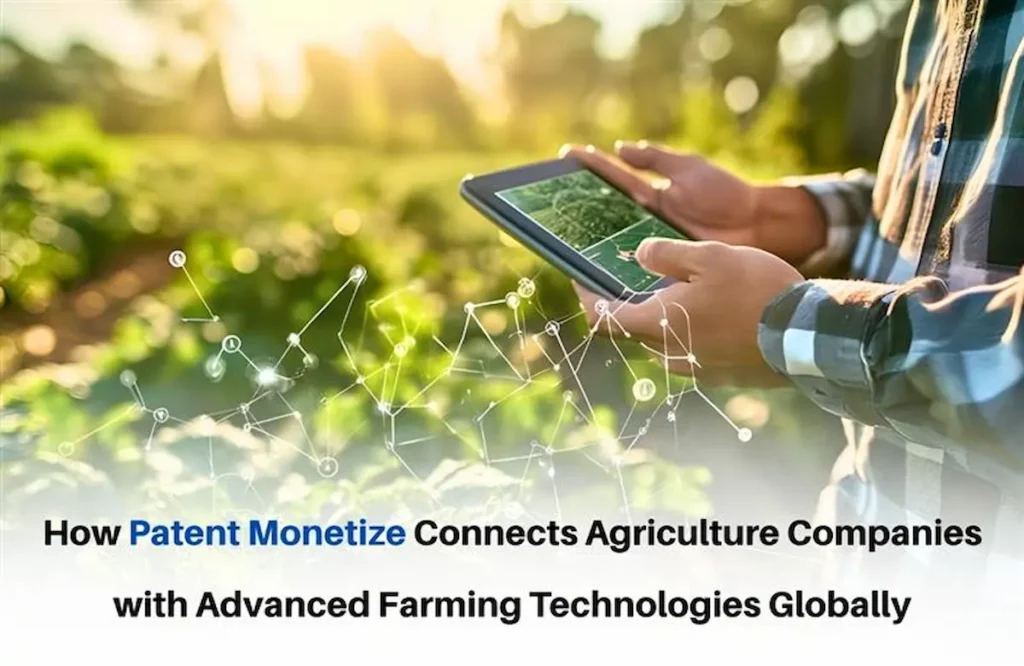 Patent Monetization in Agriculture Sector, Agriculture Patent Monetization, Patent Monetization for Agriculture