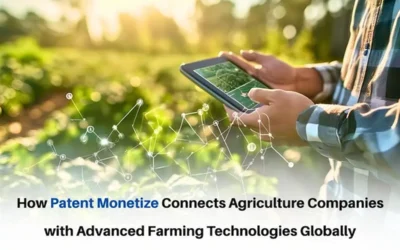 Patent Monetization in Agriculture Sector, Agriculture Patent Monetization, Patent Monetization for Agriculture