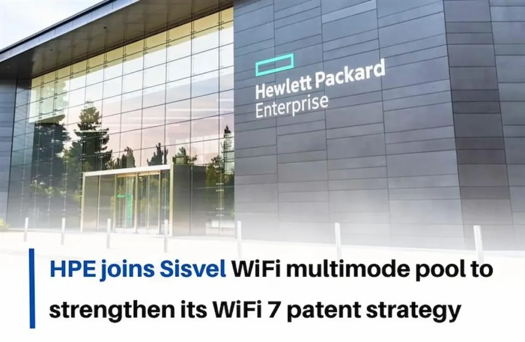 HPE Wi-Fi Patent Licensing deal, HPE Patent Licensing Deal, Sisvel Patent Licensing Deal, Sisvel Wi-fi Patent Licensing Deal