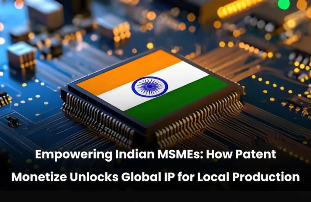 Patent Monetization for Indian MSMEs, Patent Monetization