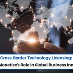 Cross-Border Technology Licensing, Patent Monetize