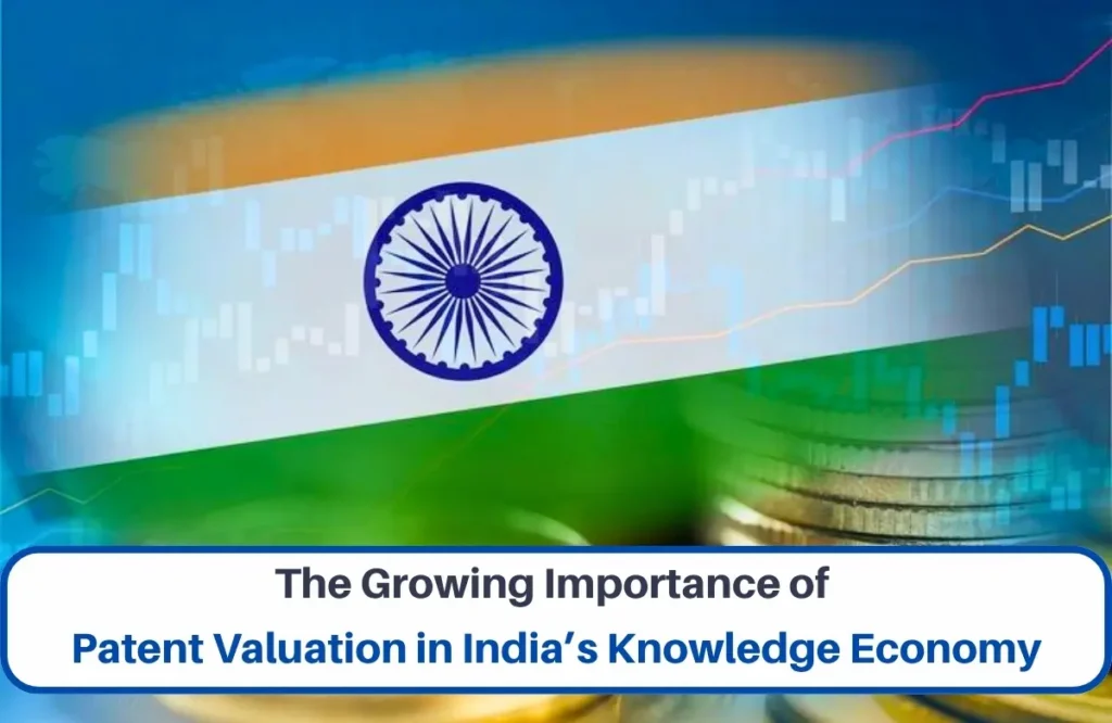 Importance of Patent Valuation in India, Patent Valuation in India