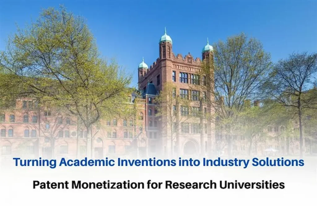Patent Monetization for Research Universities, University Patent Monetization, Research University Patent Licensing