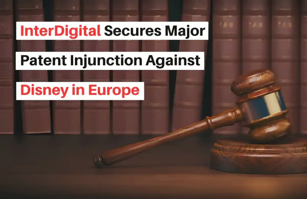 Interdigital secures patent InterDigital vs Disney patent dispute